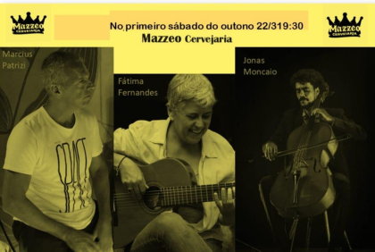 Agenda Cultural - Fátima-Jonas e Marcius no Mazzeo Cervejaria