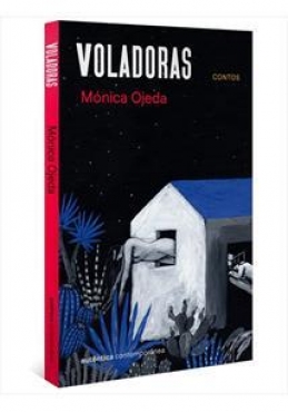 OS LIVROS DA FLIP 2023 - VOLADORAS - MÓNICA OJEDA