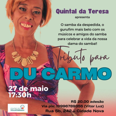 TRIBUTO PARA DÚ CARMO NO QUINTAL DA TERESA
