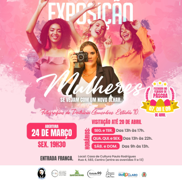 EXPOSIÇÃO MULHERES - EVENTOS CASA PAULO RODRIGUES